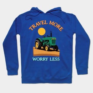 Travel more Worry less Hoodie